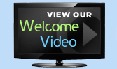 View Our Welcome Video