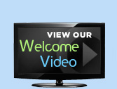 View Our Welcome Video